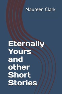 portada Eternally Yours and other Short Stories (en Inglés)