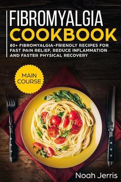 portada Fibromyalgia Cookbook: Main Course (in English)
