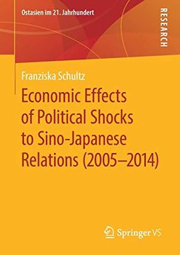 portada Economic Effects of Political Shocks to Sino-Japanese Relations (2005-2014) (Ostasien im 21. Jahrhundert) (en Inglés)