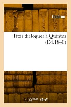 portada Trois dialogues à Quintus (in French)