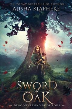 portada Sword of Oak: Dragons Rising Book Four (en Inglés)