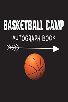 portada Basketball Camp Autograph Book: Fun Summer Activities Novelty Gift Not for Kids 
