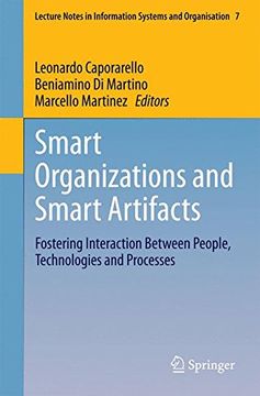 portada Smart Organizations and Smart Artifacts: Fostering Interaction Between People, Technologies and Processes: Volume 7 (Lecture Notes in Information Systems and Organisation) (en Inglés)