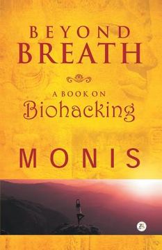 portada Beyond Breath a book on biohacking (en Inglés)