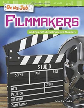 portada On the Job: Filmmakers: Adding and Subtracting Mixed Numbers