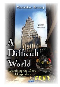 portada A Difficult World: Examining the Roots of Capitalism (Government Procedures and Operations)