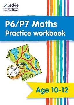 portada P6/P7 Maths Practice Workbook: Extra Practice for cfe Primary School English (Leckie Primary Success)