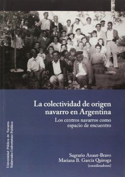 portada La Colectividad de Origen Navarro en Argentina: Los Centros Navarros Como Espacio de Encuentro (in Spanish)