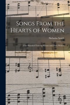 portada Songs From the Hearts of Women: One Hundred Famous Hymns and Their Writers (en Inglés)