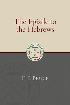 portada The Epistle to the Hebrews (Eerdmans Classic Biblical Commentaries) (en Inglés)
