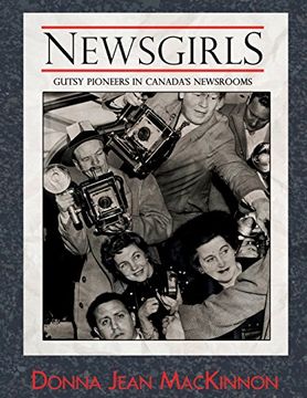 portada Newsgirls: Gutsy Pioneers in Canada's Newsrooms