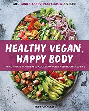 portada Healthy Vegan, Happy Body: The Complete Plant-Based Cookbook for a Well-Nourished Life 
