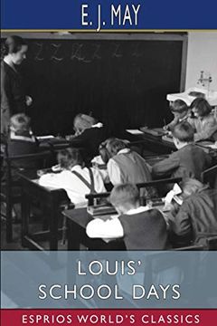 portada Louis'School Days (Esprios Classics) (en Inglés)