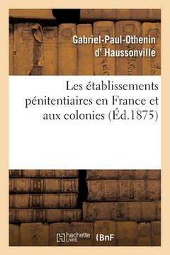 portada Les Établissements Pénitentiaires En France Et Aux Colonies (en Francés)