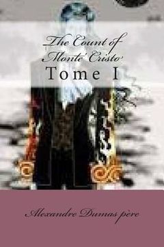 portada The Count of Monte' Cristo: Tome I (en Inglés)