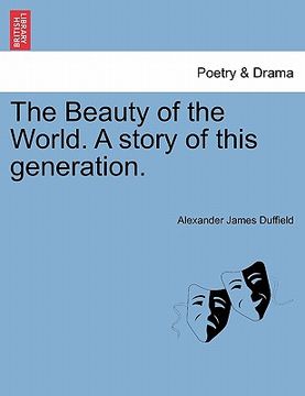 portada the beauty of the world. a story of this generation.