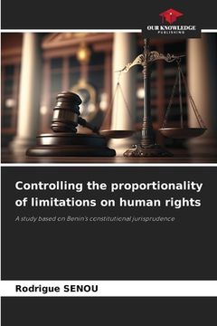 portada Controlling the proportionality of limitations on human rights (en Inglés)