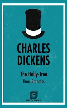 portada The Holly-Tree: Three Branches (en Inglés)