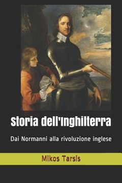 portada Storia dell'Inghilterra: Dai Normanni alla rivoluzione inglese (en Italiano)