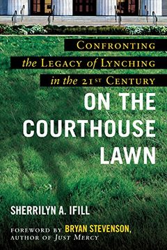 portada On the Courthouse Lawn, Revised Edition: Confronting the Legacy of Lynching in the Twenty-First Century (en Inglés)