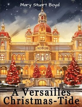 portada A Versailles Christmas-Tide (en Inglés)