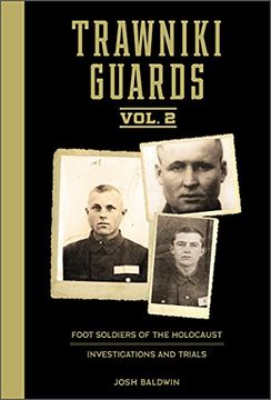 portada Trawniki Guards: Foot Soldiers of the Holocaust: Vol. 2, Investigations and Trials (in English)