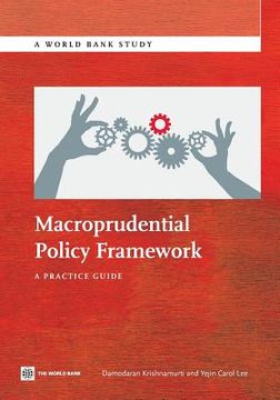 portada Macroprudential Policy Framework: A Practice Guide (en Inglés)