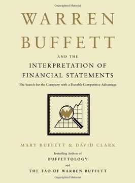 portada Warren Buffett and the Interpretation of Financial Statements: The Search for the Company With a Durable Competitive Advantage (en Inglés)