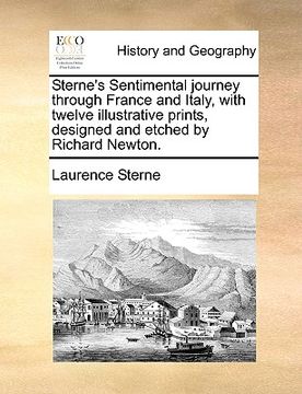 portada sterne's sentimental journey through france and italy, with twelve illustrative prints, designed and etched by richard newton.