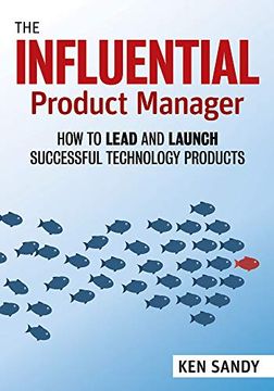 portada The Influential Product Manager: An Essential Toolkit for Effective Product Management (en Inglés)