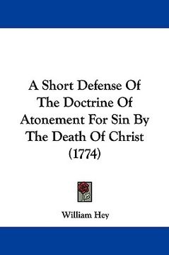portada a short defense of the doctrine of atonement for sin by the death of christ (1774)