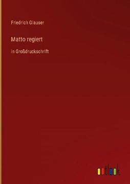 portada Matto regiert: in Großdruckschrift (en Alemán)