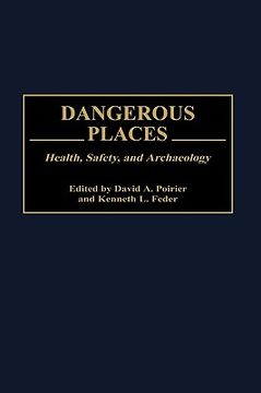 portada dangerous places: health, safety, and archaeology (en Inglés)