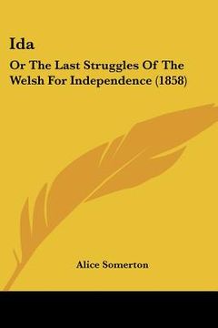 portada ida: or the last struggles of the welsh for independence (1858) (in English)