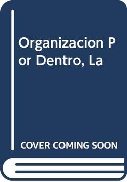 portada La Organizacion por Dentro (in Spanish)