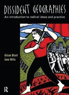 portada Dissident Geographies: An Introduction to Radical Ideas and Practice (en Inglés)