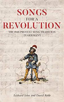 portada Songs for a Revolution: The 1848 Protest Song Tradition in Germany: 2215 (Studies in German Literature Linguistics and Culture, 2215) (en Inglés)