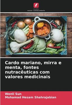 portada Cardo Mariano, Mirra e Menta, Fontes Nutracêuticas com Valores Medicinais