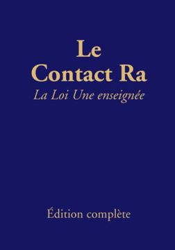 portada Le Contact ra: La loi une Enseignée: Édition Complète (en Francés)
