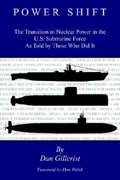 portada power shift: the transition to nuclear power in the u.s. submarine force as told by those who did it (en Inglés)
