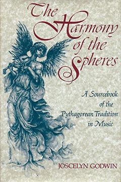 portada Harmony of the Spheres: A Sourc of the Pythagorean Tradition in Music: Source Book of Agorean Tradition in Music 