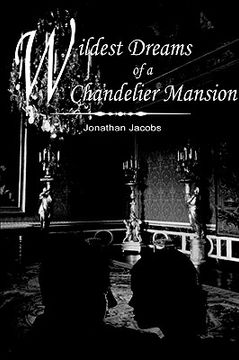 portada wildest dreams of a chandelier mansion (en Inglés)