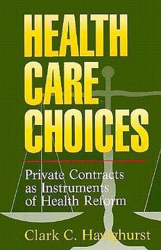 portada health care choices: private consracts as imstruments of health reform