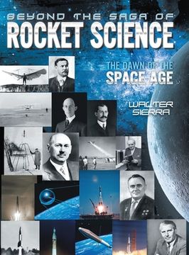 portada Beyond the Saga of Rocket Science: The Dawn of the Space Age (en Inglés)
