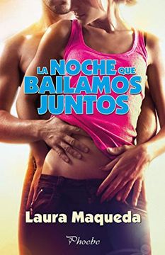 portada La Noche que Bailamos Juntos [Próxima Aparición] (in Spanish)