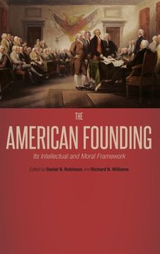 portada the american founding: its intellectual and moral framework (in English)