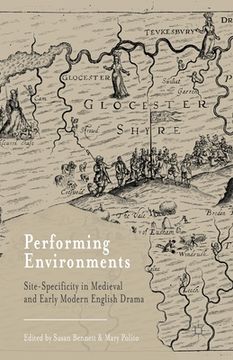 portada Performing Environments: Site-Specificity in Medieval and Early Modern English Drama (en Inglés)