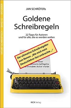 portada Jan Schröters Goldene Schreibregeln: 22 Tipps für Autoren und für Alle, die es Werden Wollen (Tatort-Schreibtisch) (in German)