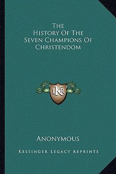 portada the history of the seven champions of christendom (en Inglés)