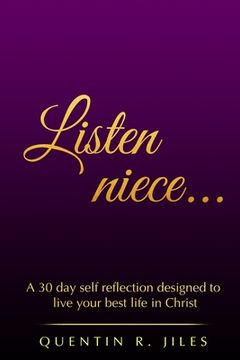 portada Listen Niece...: A 30 day self reflection designed to love your best life in Christ (en Inglés)
